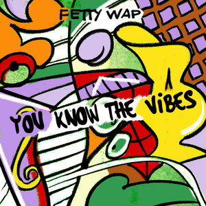 Fetty Wap Drops New Mixtape 'You Know The Vibes' Image