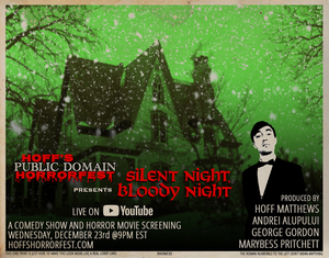 HOFF'S PUBLIC DOMAIN HORRORFEST Returns With SILENT NIGHT, BLOODY NIGHT Image
