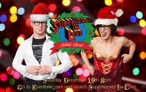 Nicolas Dromard and Desirée Davar Present SUPERHEROES IN LOVE HOLIDAY SPECIAL  Image