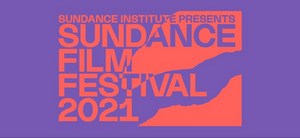 Full Program Announced for 2021 Sundance Film Festival Image