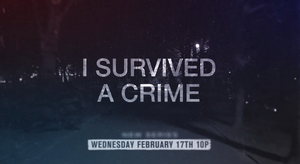 I SURVIVED A CRIME Premieres Feb. 17 on A&E Image