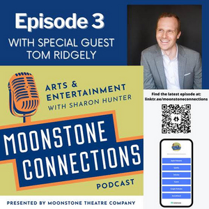 Tom Ridgely Joins MOONSTONE CONNECTIONS Podcast Image