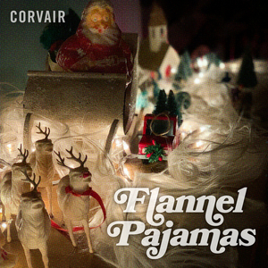 Corvair Share New Holiday Single 'Flannel Pajamas' Image