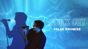 Stuck Out Celebrates the Release of 'Lie Through Your Teeth' 