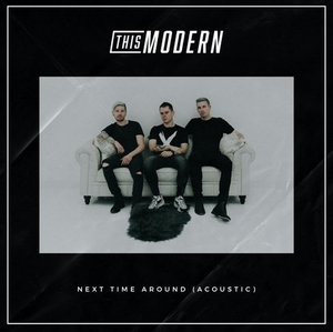 This Modern Dig Deeper With 'Next Time Around (Acoustic)' Image