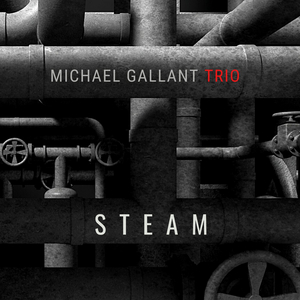 Michael Gallant Trio Release New Rock-Infused Single 'Steam' 