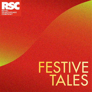 Review: FESTIVE TALES, Royal Shakespeare Theatre 