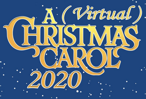 The 1214 Foundation and NewArts Present A (VIRTUAL) CHRISTMAS CAROL 