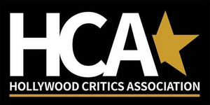 Hollywood Critics Association Announces First Wave of Honorees for the 4th Annual HCA Awards 