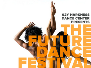 92Y Harkness Dance Center Announces  A Call for Submissions For THE FUTURE DANCE FESTIVAL  Image