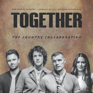 For KING & COUNTRY to Release TOGETHER (The Country Collaboration) 