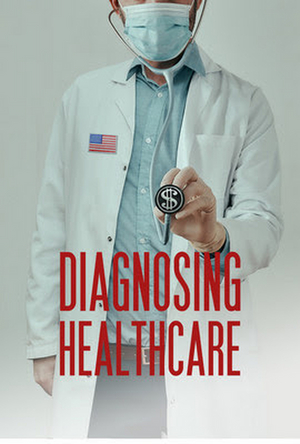 DIAGNOSING HEALTHCARE is the Top Rated Film for Healthcare on Amazon Prime 
