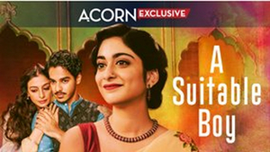 A SUITABLE BOY Now Streaming on Acorn TV 