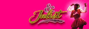 & JULIET Plans May 2021 Return to the West End; Tickets On Sale Through 2022 Image