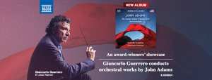 Giancarlo Guerrero, Nashville Symphony's JOHN ADAMS: My Father Knew Charles Ives 