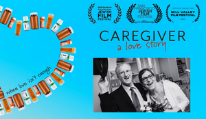 CAREGIVER: A LOVE STORY Now Playing in Theaters 