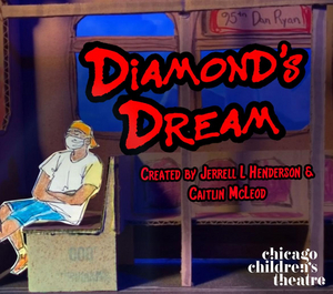 Chicago Children's Theatre to Premiere DIAMOND'S DREAM 