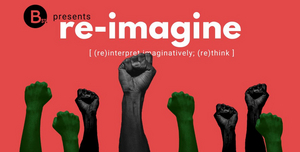 B Street Theatre Presents RE-IMAGINE Social Justice Series 