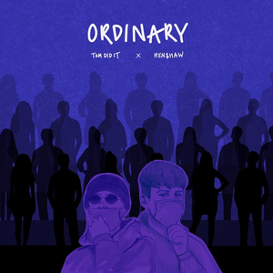 Tom Did It & HEN$HAW Kickstart 2021 With Motivational New Single 'Ordinary'  Image