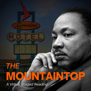 The Duluth Playhouse Presents Virtual Staged Reading of THE MOUNTAINTOP 