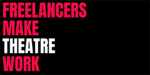 'Freelancers Make Theatre Work' Publishes Survey Findings into the Relationship Between Organisations and Freelance Workers in the Performing Arts Sector  Image