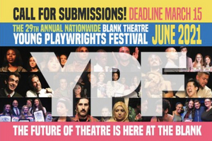 Submissions Now Open For The Blank Theatre's 29th Annual Nationwide Young Playwrights Festival 