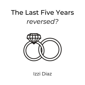 BWW Blog: The Last Five Years... Reversed? Image