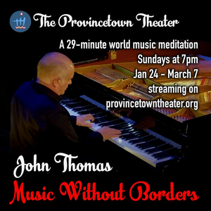 Provincetown Theater Debuts MUSIC WITHOUT BORDERS  Image