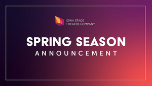 Iowa Stage Theatre Company Presents Virtual Season 