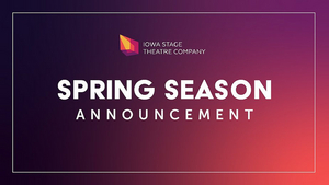 Iowa Stage Theatre Company Presents Virtual Season Image