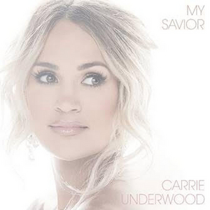 Carrie Underwood Will Release 'My Savior' Gospel Album 