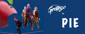 Touchstone Theatre Digitally Presents Santa Fe-Based Theater Grottesco's PIE Image