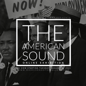 Morrison Hotel Gallery's 'The American Sound' Serves as a Visual Soundtrack to Social Change 