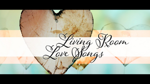 Citadel Theatre Presents LIVING ROOM LOVE SONGS 