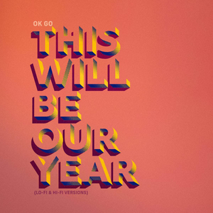 OK Go Releases New EP 'This Will Be Our Year'  Image