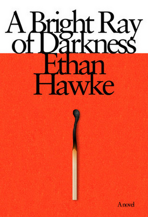 Ethan Hawke's 'A Bright Ray of Darkness' Novel Will Hit Shelves on February 2 