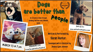 Interview: Playwright and Actor Sarah Hunter on Why DOGS ARE BETTER THAN PEOPLE 