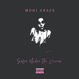 Moni Grace Releases 'Safer Under the Covers' Image