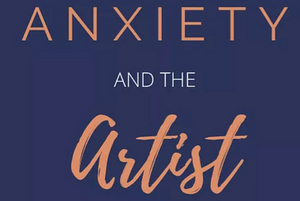 ANXIETY AND THE ARTIST Podcast Season Three Launches With Lisa Gajda Image