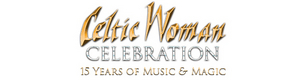 CELTIC WOMAN CELEBRATION TOUR Postponed at Fabulous Fox Theatre Image