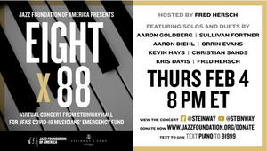 Steinway's Eight X 88 Jazz Piano Virtual Concert Will Benefit Jazz Foundation Of America 