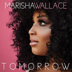 BWW Album Review: Marisha Wallace's Debut Album 'Tomorrow' Invites Listeners to Believe in a Better Future  Image