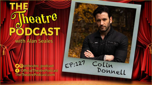 Colin Donnell Joins the Latest Episode of THE THEATRE PODCAST WITH ALAN SEALES 