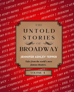 Jennifer Ashley Tepper's THE UNTOLD STORIES OF BROADWAY, VOLUME 4 to be Released in March Image