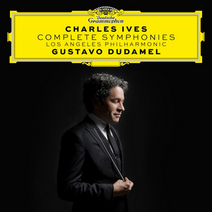 Gustavo Dudamel and the Los Angeles Philharmonic Present CHARLES IVES - COMPLETE SYMPHONIES 