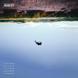 Pre-Orders for Mobley's YOUNG & DYING IN THE OCCIDENT SUPREME Available Now Image