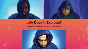 Performances Added to ...OR DOES IT EXPLODE? At Cleveland Public Theatre Image