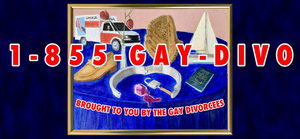 The Gay Divorcees Present 1-855-GAY-DIVO Image