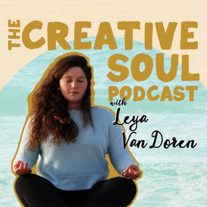 THE CREATIVE SOUL Podcast Explores The Intersection Of Creativity & Spirituality 