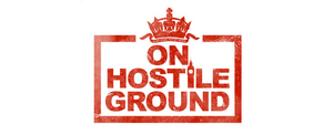 ON HOSTILE GROUND to Be Released as Part of Royal & Derngate's Made in Northampton 